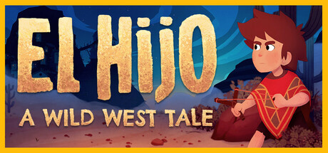 埃尔希乔:荒野西部的传说/ El Hijo – A Wild West Tale Build.20204855 免安装中文版