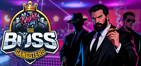 黑帮大佬:夜生活/ The Boss Gangsters Nightlife v0.1.17 免安装中文版