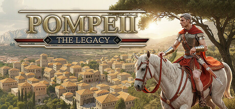 庞贝:遗产 |庞贝古城:遗产/ Pompeii The Legacy Build.20541890 免安装中文版