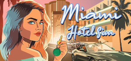 迈阿密酒店模拟器 v0.13.345(Miami Hotel Simulator)免安装中文版