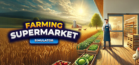 农场与超市模拟器/Farming and Supermarket Simulator Build.19795993 免安装中文版