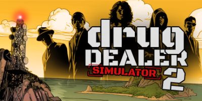 绝命毒师模拟器2 |毒枭模拟器2 /Drug Dealer Simulator 2/单机+联机 v20250814 免安装中文版