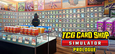 TCG卡牌商店模拟器|集换卡店模拟器|TCG卡牌店模拟器/ TCG Card Shop Simulator: Prologue / PC+手机双端 v0.63.1 内置mod版+原版+单独mod整合包 免安装中文版