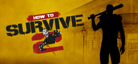 求生指南2 / How to Survive 2 Build.20375931 免安装中文版