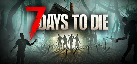 七日杀/ 7 Days to Die / 单机+联机 v2.4.b7 全DLC 免安装中文版