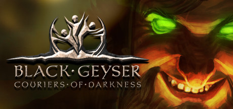 黑色间歇泉:黑暗的使者/Black Geyser: Couriers of Darkness v1.2.72 全DLC 免安装中文版