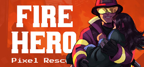 消防英雄像素救援/ Fire Hero – Pixel Rescue   Build.20500442   免安装中文版