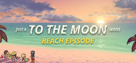 去月球系列海滩特别篇/Just a To the Moon Series Beach Episode v20250808 全DLC 免安装中文版