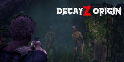 腐烂Z：起源/ DecayZ Origin   免安装中文版