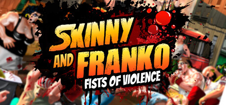 瘦子和弗兰科:暴力的拳头/ Skinny & Franko Fists of Violence Build.17155946 免安装中文版